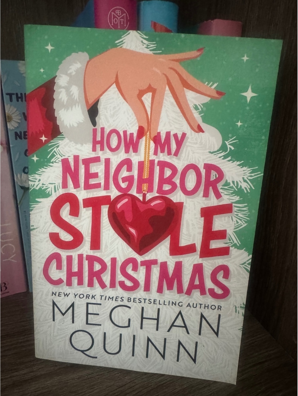 How My Neighbor Stole Christmas by Meghan Quinn - Paperback Romance Novel